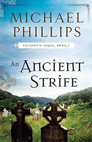 An Ancient Strife by Michael R. Phillips