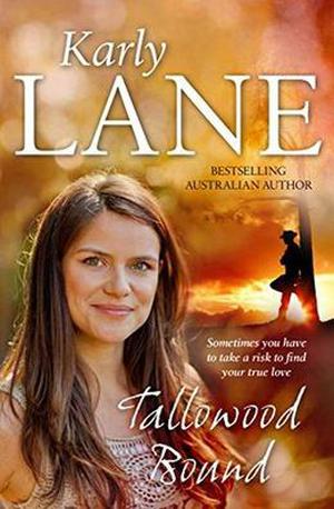Tallowood Bound by Karly Lane