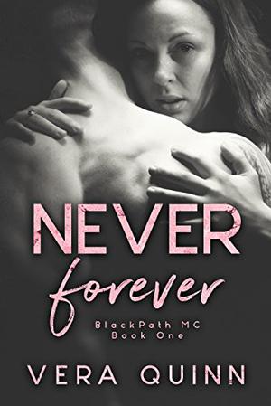 Never Forever (BlackPath MC #1)