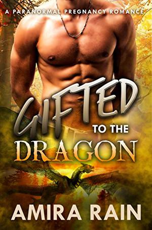 Gifted To The Dragon (The Gifted #2)