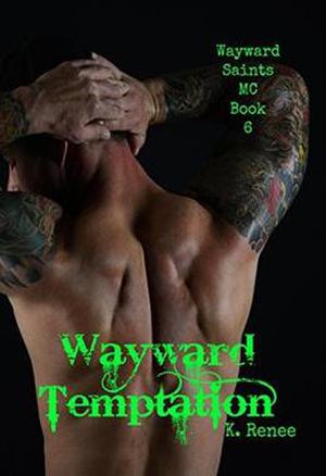 Wayward Temptation by K. Renee
