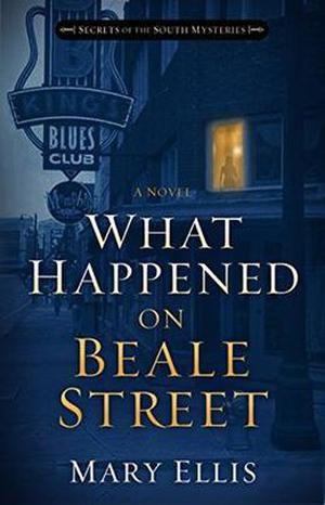 What Happened on Beale Street (Secrets of the South Mysteries #2)