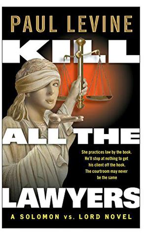 Kill All the Lawyers (Solomon vs. Lord #3)