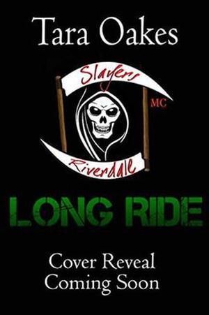 Long Ride by Tara Oakes