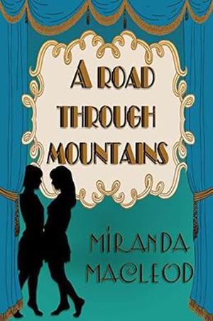 A Road Through Mountains (Love's Encore #1)