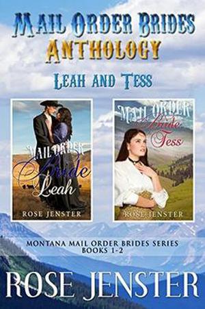Mail Order Brides Anthology: Leah and Tess Books 1-2  (Montana Mail Order Brides Series) by Rose Jenster