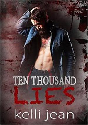 Ten Thousand Lies (Ten Thousand #2)