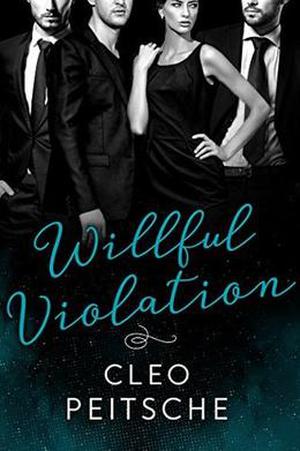 Willful Violation (Lawyers Behaving Badly Series #3)