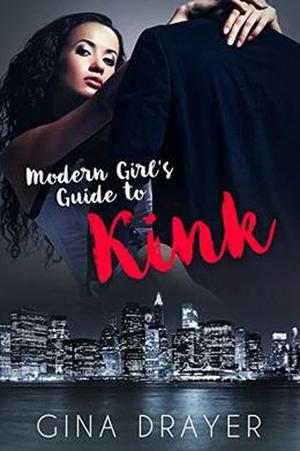Modern Girl's Guide to Kink (Modern Girl's Guide #4)