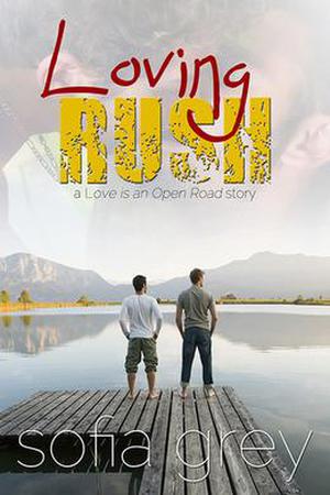 Loving Rush by Sofia Grey