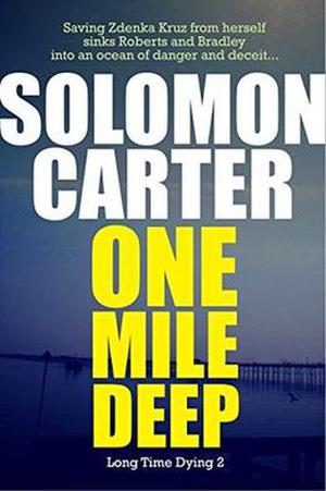 One Mile Deep (Long Time Dying #2)
