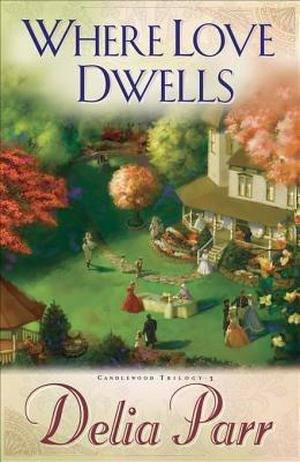 Where Love Dwells (Candlewood Trilogy #3)