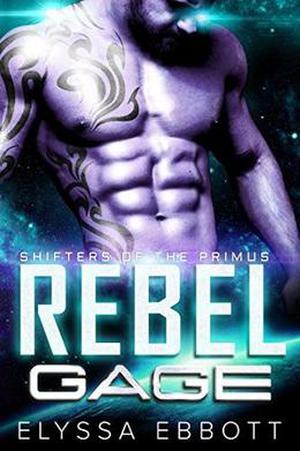 Rebel Gage: Sci-Fi Alien Romance by Elyssa Ebbott
