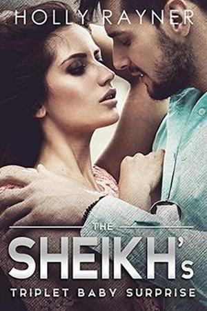 The Sheikh's Triplet Baby Surprise (The Sheikh's Baby Surprise #3)