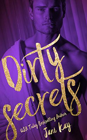 Sex and Secrets by Jani Kay