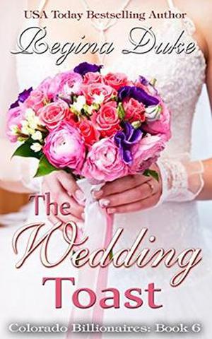 The Wedding Toast (Colorado Billionaires #6)