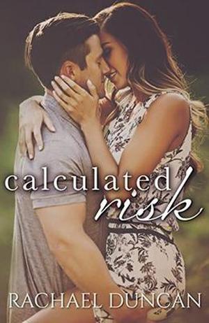 Calculated Risk by Rachael Duncan