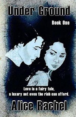 Under Ground by Alice Rachel