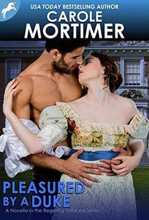 Pleasured by a Duke (Regency Unlaced #7)