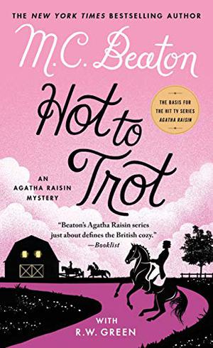Hot to Trot (Agatha Raisin #31)