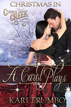 A Carol Plays (Cutter's Creek #7.5)