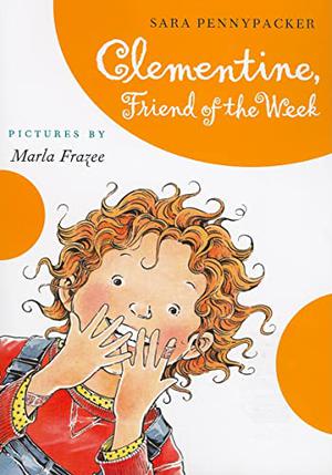 Clementine, Friend of the Week by Sara Pennypacker