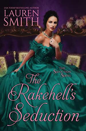 The Rakehell's Seduction by Lauren Smith