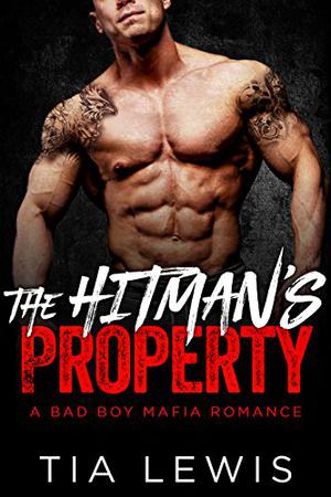 The Hitman's Property by Tia Lewis
