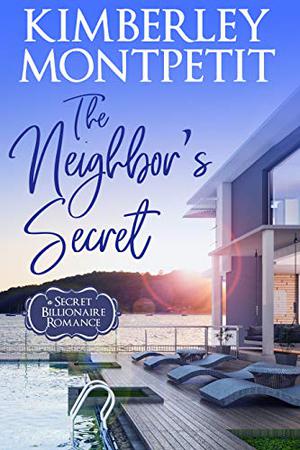 The Neighbor's Secret (Secret Billionaire #1)