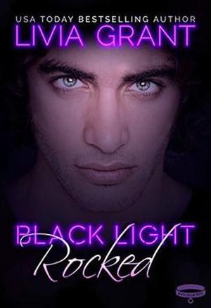 Black Light: Rocked by Livia Grant