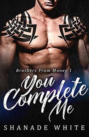 You Complete Me (Brothers From Money #1)