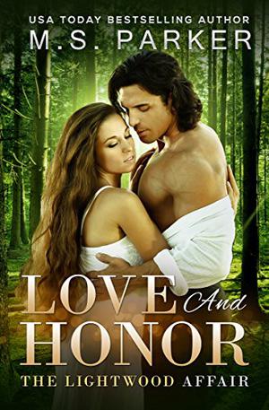 Love And Honor (The Lightwood Affair #3)