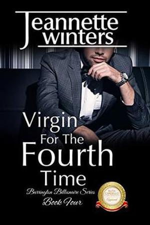 Virgin For The Fourth Time: Barrington Billionaire's Series: Book Four (Barrington Billionaires #3.5)