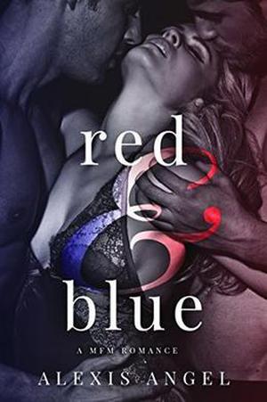 Red & Blue: A MFM Romance by Alexis Angel