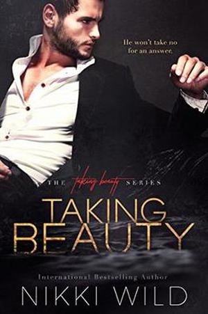 Taking Beauty (Taking Beauty Trilogy #1)