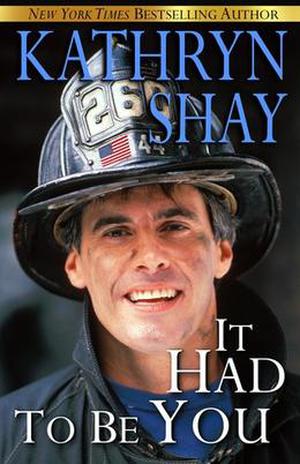 It Had To Be You (Hidden Cove Firefighters #5)