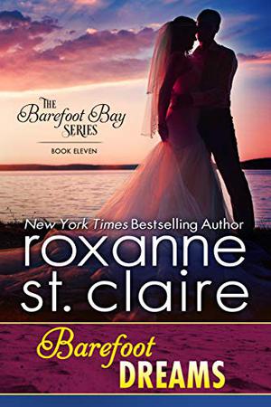 Barefoot Dreams by Roxanne St. Claire