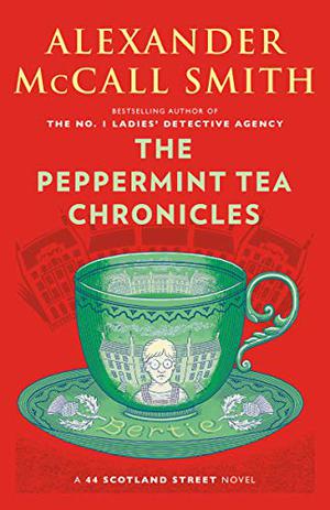 The Peppermint Tea Chronicles (44 Scotland Street #13)