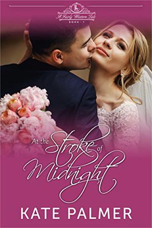 At the Stroke of Midnight (A Fairly Western Tale #1)