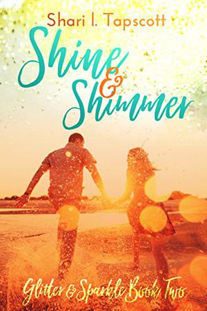 Shine and Shimmer by Shari L. Tapscott