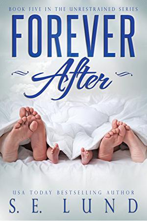 Forever After (Unrestrained #5)