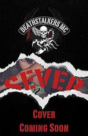 Sever (Deathstalkers MC #6)