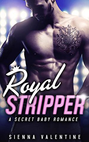 Royal Stripper by Sienna Valentine