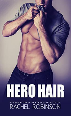 Hero Hair by Rachel Robinson