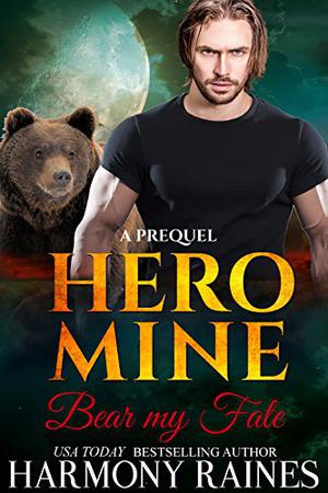 Bear my Fate: A Prequel (Hero Mine #0.5)