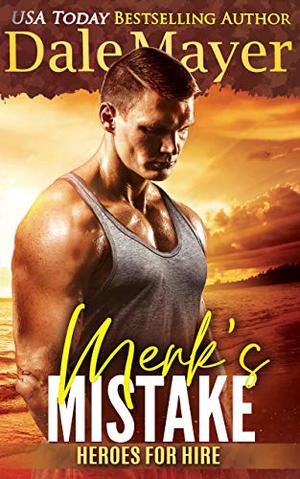 Merk's Mistake by Dale Mayer