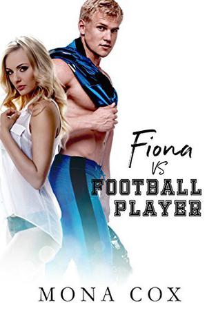 Fiona Vs. Football Player (Sweet, Sexy, Sassy, & Fun #9)