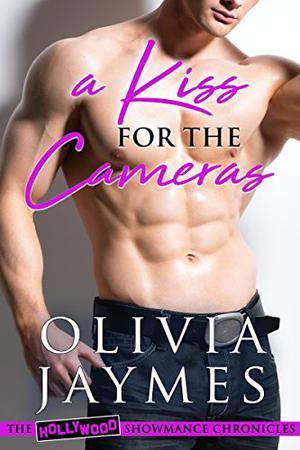 A Kiss For The Cameras by Olivia Jaymes