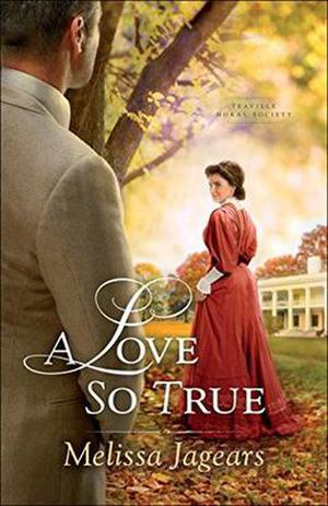 A Love So True by Melissa Jagears