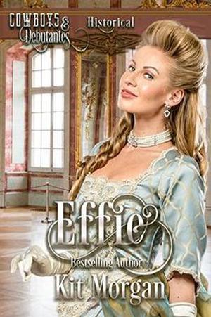 Effie (Cowboys and Debutantes #1)